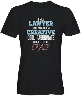 Creative Cool and Passionate Lawyer T-shirts